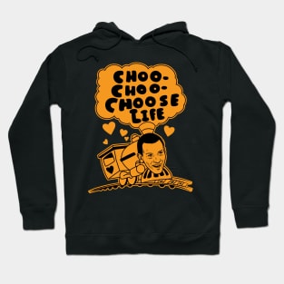 choo choo choose life Hoodie